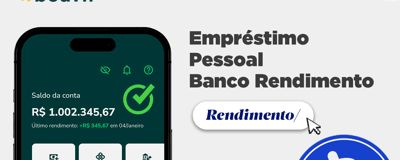 Empréstimo Pessoal Banco Rendimento: Informações Detalhadas, Condições e Vantagens