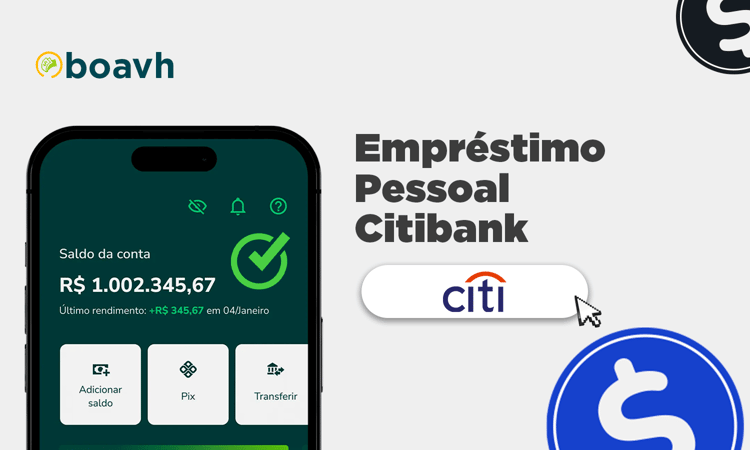 Empréstimo Pessoal Citibank: Informações Detalhadas, Condições e Vantagens