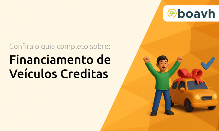 Financiamento de Veículos Creditas: Seu Guia Completo